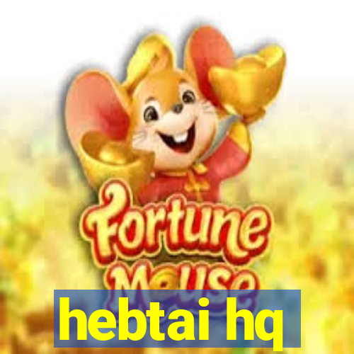 hebtai hq